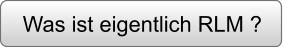 Was ist eigentlich RLM ?