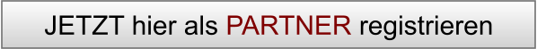 JETZT hier als PARTNER registrieren