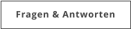 Fragen & Antworten