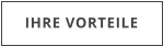 IHRE VORTEILE